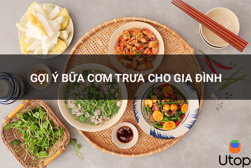 Gợi ý bữa cơm trưa cho gia đình để nàng trổ tài đổi bữa cực ngon